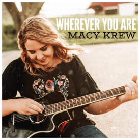 Macy Krew's "Wherever You Are"